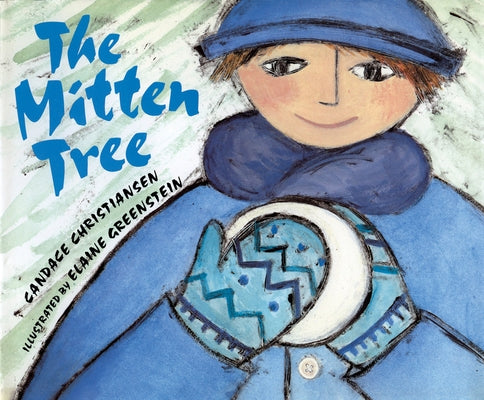 The Mitten Tree by Christiansen, Candace