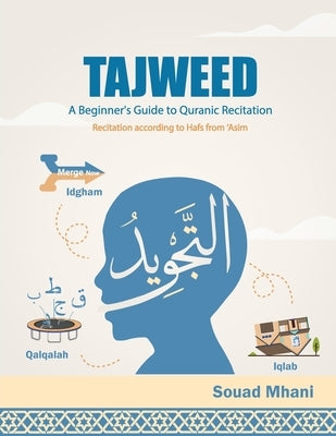 Tajweed: A Beginner's Guide to Quranic Recitation by Mhani, Souad