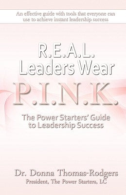 Real Leaders Wear Pink by Thomas-Rodgers, Donna L.