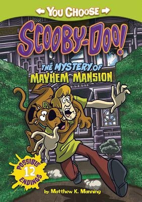 The Mystery of the Mayhem Mansion by Manning, Matthew K.