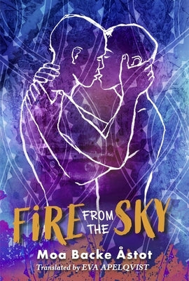 Fire from the Sky by Backe Ãstot, Moa