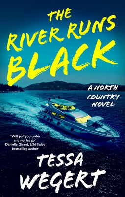 The River Runs Black by Wegert, Tessa