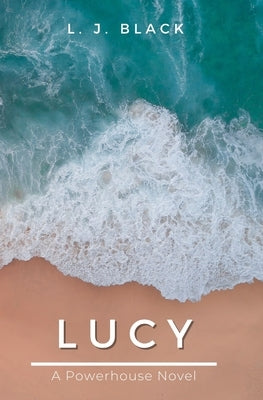 Lucy by Black, L. J.