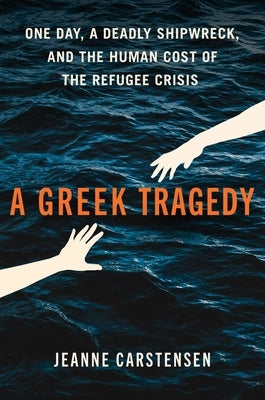 A Greek Tragedy by Carstensen, Jeanne