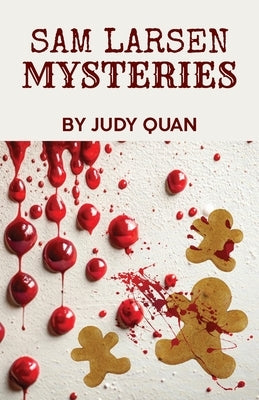 Sam Larsen Mysteries by Quan, Judy