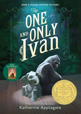 The One and Only Ivan: A Newbery Award Winner by Applegate, Katherine