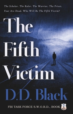 The Fifth Victim by Black, D. D.