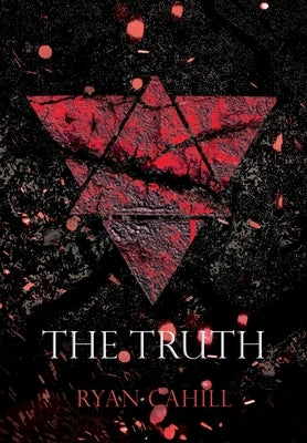 The Truth: The Bound and The Broken Novella by Cahill, Ryan