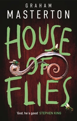 House of Flies: The Unmissable New Supernatural Procedural from the Master of the Thriller That Will Keep You Up All Night in 2025 by Masterton, Graham