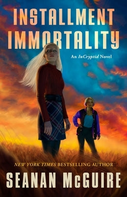 Installment Immortality by McGuire, Seanan