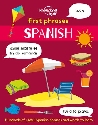 Lonely Planet Kids First Phrases - Spanish by Kids, Lonely Planet