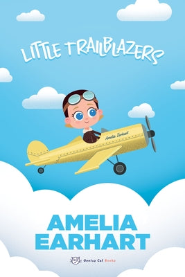 Amelia Earhart: Little Trailblazers by Spitalnik, Marjorie