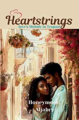 Heartstrings by Aljabri, Honeymoon