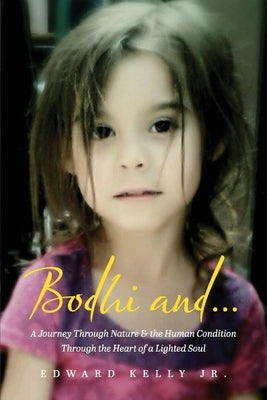 Bodhi And.... by Kelly, Edward