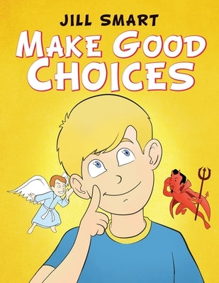 Make Good Choices by Smart, Jill