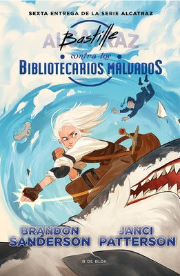 Bastille Contra Los Bibliotecarios Malvados / Bastille vs. the Evil Librarians by Sanderson, Brandon