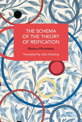 The Schema of the Theory of Reification by Hiromatsu, Wataru