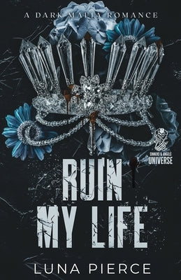 Ruin My Life by Pierce, Luna