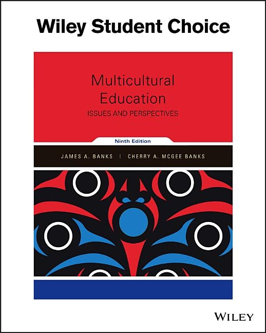 Multicultural Education: Issues and Perspectives by Banks, James A.