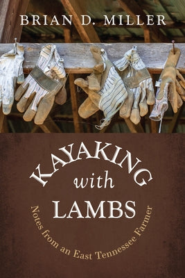 Kayaking with Lambs by Miller, Brian D.