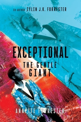 Exceptional: The Gentle Giant by Forrester, Annette