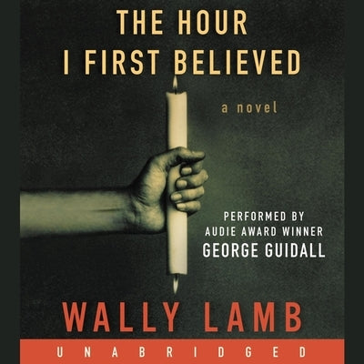 The Hour I First Believed Lib/E by Lamb, Wally