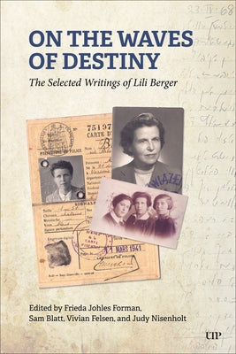On the Waves of Destiny: Selected Writings by Berger, Lili