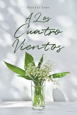 A Los Cuatro Vientos by Ledo, Violeta