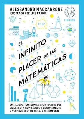 El Infinito Placer de Las Matemáticas / The Infinite Pleasure of Mathematics by Maccarrone, Alessandro