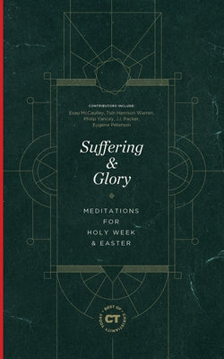 Suffering & Glory: Meditations for Holy Week and Easter by Christianity Today, Christianity