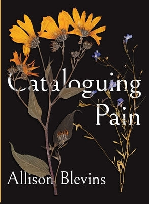 Cataloguing Pain by Blevins, Allison