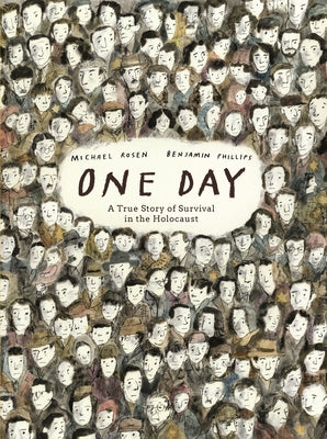 One Day: A True Story of Survival in the Holocaust by Rosen, Michael