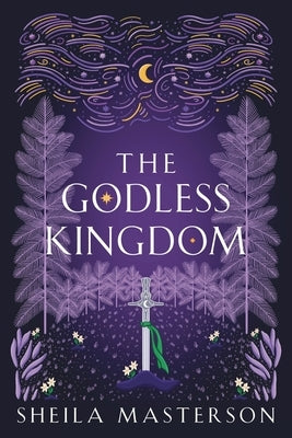 The Godless Kingdom by Masterson, Sheila