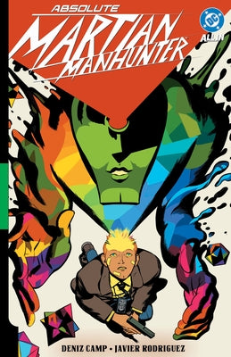 Absolute Martian Manhunter Vol. 1: Martian Vision by Camp, Deniz