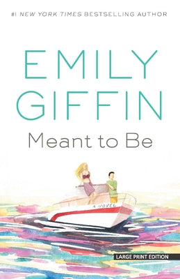 Meant to Be by Giffin, Emily