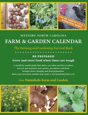 Western North Carolina Farm and Garden Calendar: The Farming and Gardening Survival Guide by Shirley, Nancy C.