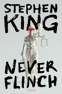 Never Flinch by King, Stephen