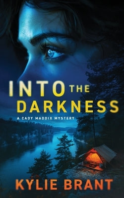 Into the Darkness by Brant, Kylie