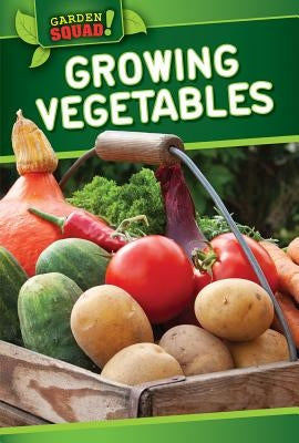 Growing Vegetables by Bath, Louella