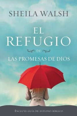 El Refugio de Las Promesas de Dios by Walsh, Sheila