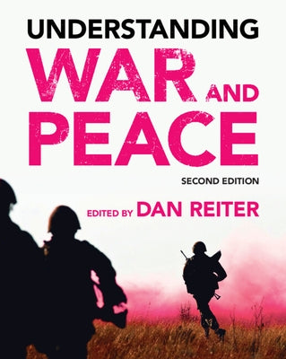Understanding War and Peace by Reiter, Dan