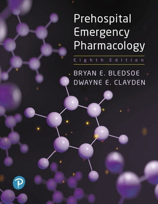 Prehospital Emergency Pharmacology by Bledsoe, Bryan
