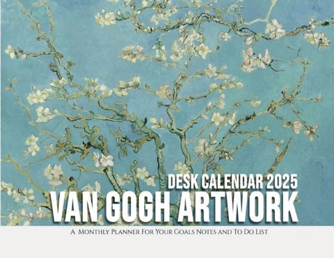 Van Gogh Artwork Desk Calendar 2025: A Monthly Planner For Your Goals, Notes, and To-Do List by Llama Bird Press