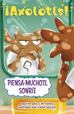 Piensa-Muchotl Sonríe (Thinks-A-Lotl Says Cheese) by Estes, C. W.
