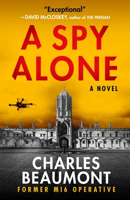 A Spy Alone by Beaumont, Charles