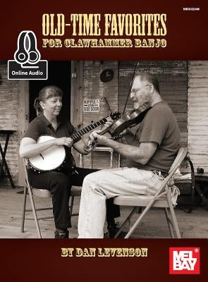 Old-Time Favorites for Clawhammer Banjo by Dan Levenson