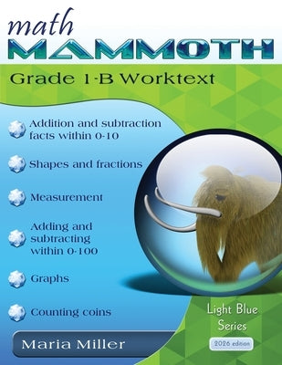 Math Mammoth Grade 1-B Worktext by Miller, Maria
