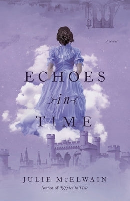 Echoes in Time by McElwain, Julie