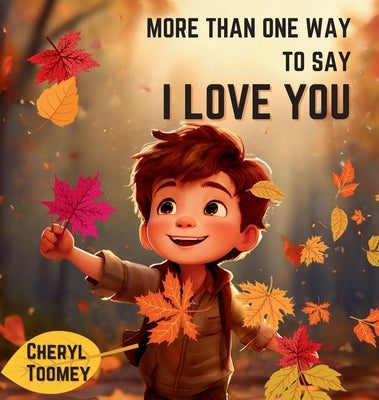 More Than One Way to Say I Love You by Toomey, Cheryl