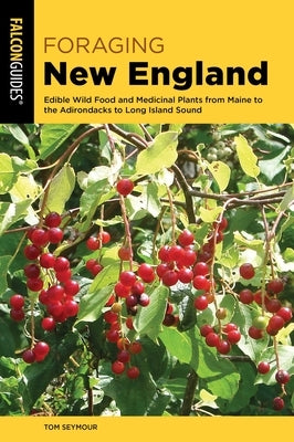 Foraging New England by Seymour, Tom